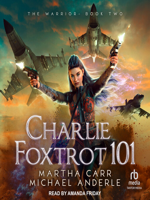 Title details for Charlie Foxtrot 101 by Martha Carr - Available